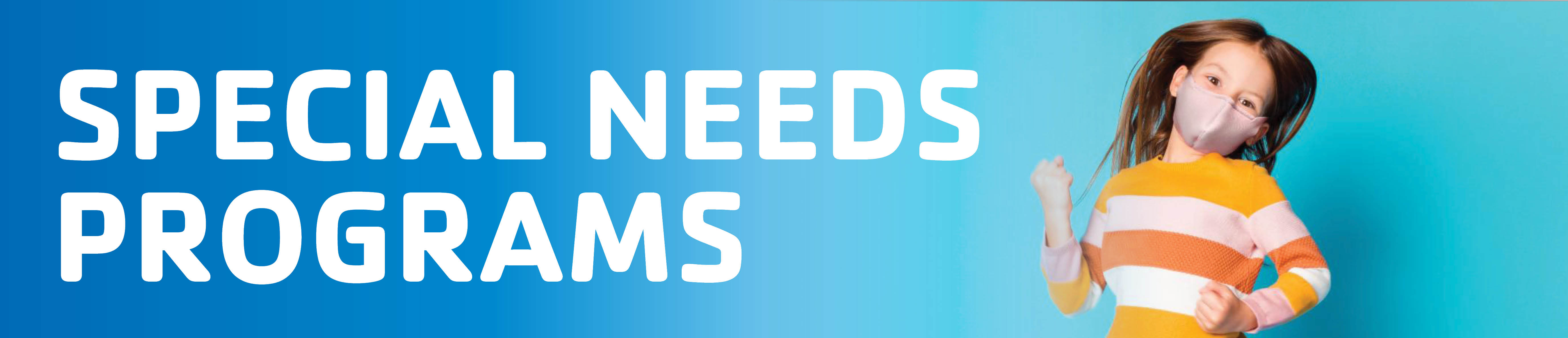 Special Needs Programs